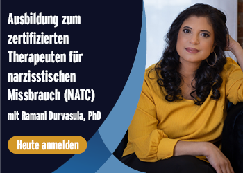 Ausbildung zum zertifizierten Therapeuten für narzisstischen Missbrauch (NATC) mit Dr. Ramani Durvasula