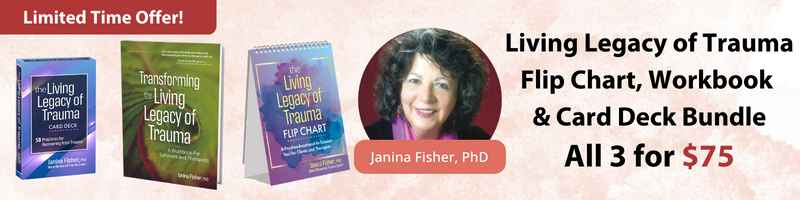 Dr. Janina Fisher’s Living Legacy of Trauma Product Bundle!
