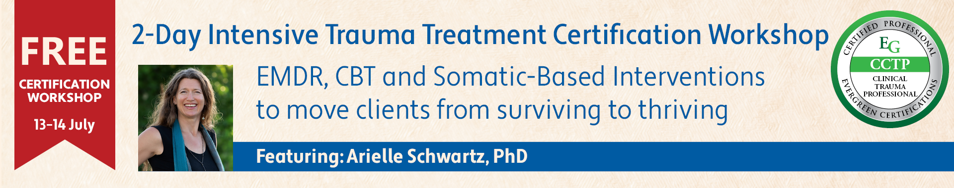 FREE 2-Day Intensive Trauma Treatment Certification Workshop: EMDR, CBT and Somatic-Based Interventions to Move Clients from Surviving to Thriving