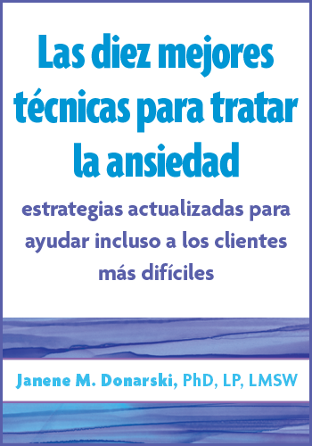 Las diez mejores técnicas para tratar la ansiedad: estrategias actualizadas para ayudar incluso a los clientes más difíciles