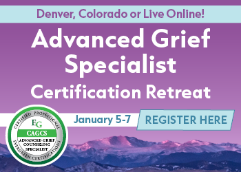 3-Day Advanced Grief Specialist Certification Retreat