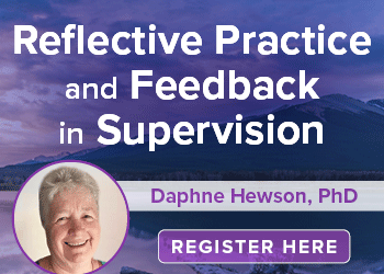 Reflective Practice and Feedback in Supervision