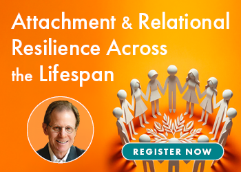 Attachment and Relational Resilience Across the Lifespan