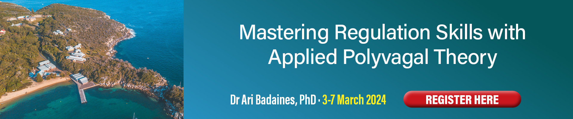Mastering Regulation Skills with Applied Polyvagal Theory: A 3-Day Immersive Experiential Retreat with Dr Ari Badaines