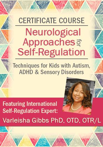 Certificate Course in Neurological Approaches for Self-Regulation