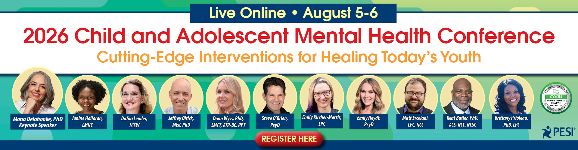 2026 Child and Adolescent Mental Health Conference: Cutting-Edge Interventions for Healing Today's Youth