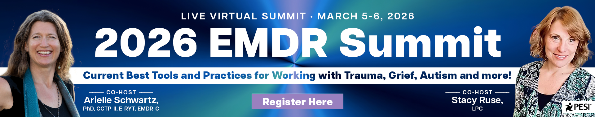 2026 EMDR Summit: Current Best Tools and Practices for Working with Trauma, Grief, Autism and More!