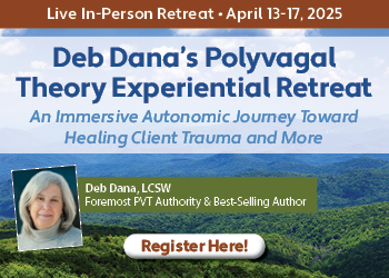 Deb Dana’s Polyvagal Theory Experiential Retreat