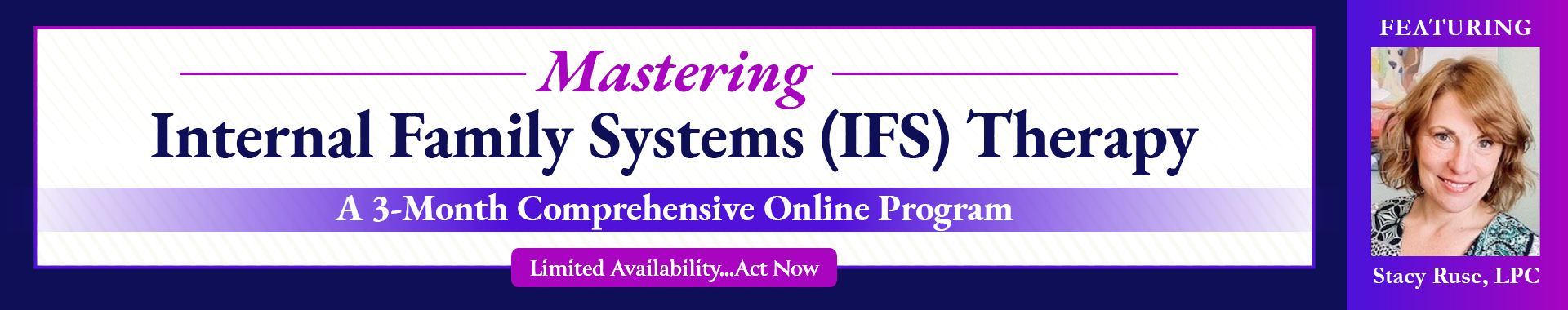 Mastering Internal Family Systems (IFS) Therapy: A 3-Month Comprehensive Online Program