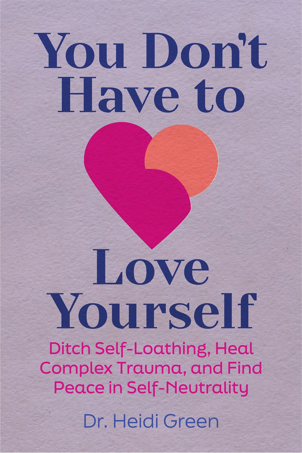 You Don’t Have to Love Yourself