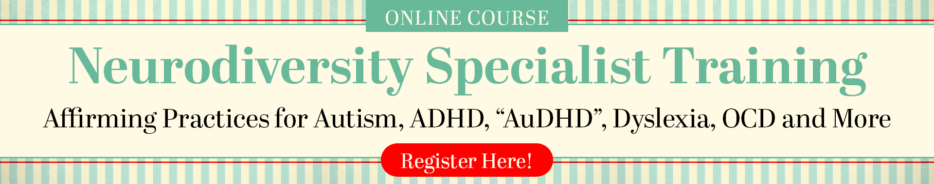 Neurodiversity Specialist Training: Affirming Practices for Autism, ADHD, “AuDHD”, Dyslexia, OCD, and More