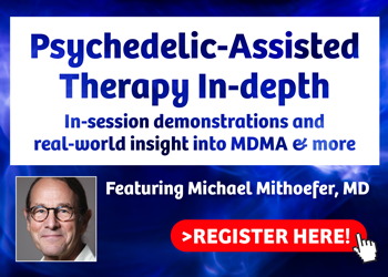 Psychedelic-Assisted Therapy In-depth: In-session demonstrations and real-world insight into MDMA & more