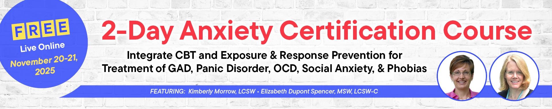 2-Day Anxiety Certification Course: Integrate CBT and Exposure & Response Prevention for Treatment of GAD, Panic Disorder, OCD, Social Anxiety, & Phobias