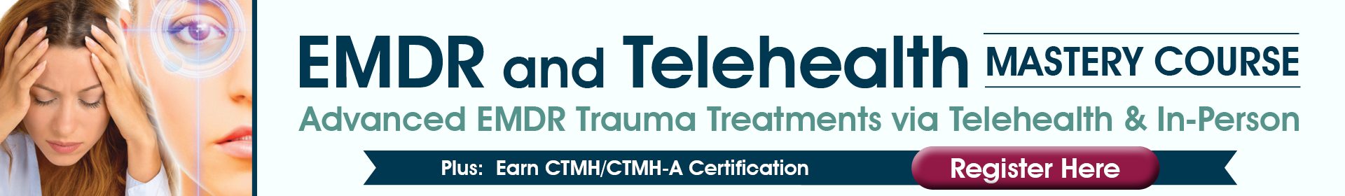 EMDR and Telehealth Mastery Course: Advanced EMDR Trauma Treatments via Telehealth & In-Person