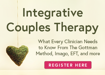 Integrative Couples Therapy: The Best Techniques from the Gottman Method, Imago and EFT