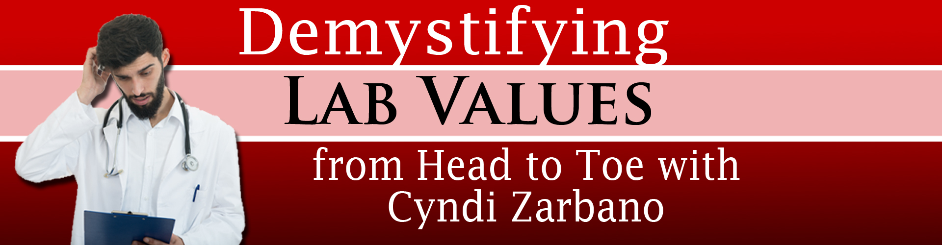 Demystifying Lab Values from Head to Toe with Cyndi Zarbano