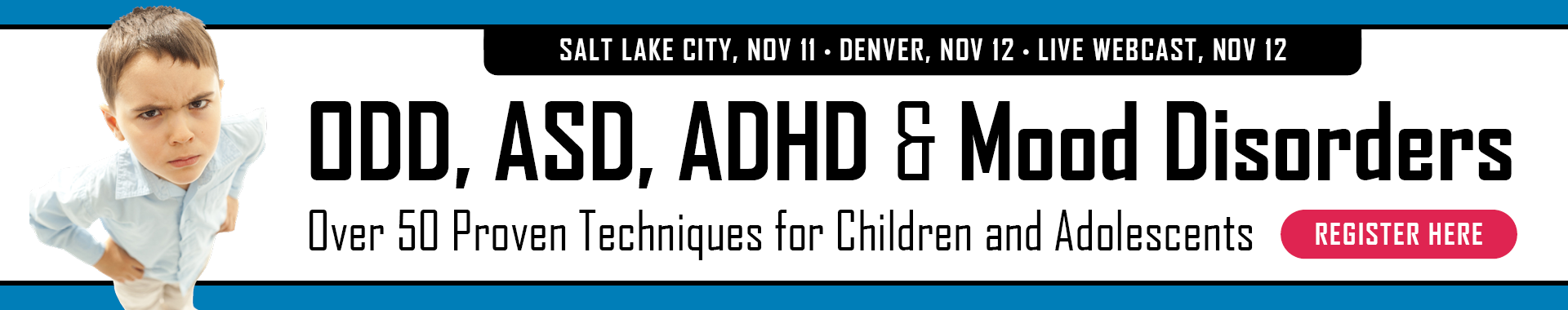 ODD, ASD, ADHD & Mood Disorders: Over 50 Techniques for Children & Adolescents