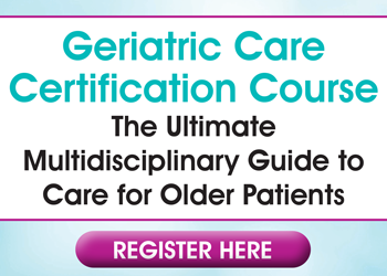 Geriatric Care Certification Course: The Ultimate Multidisciplinary Guide to Care for Older Patients