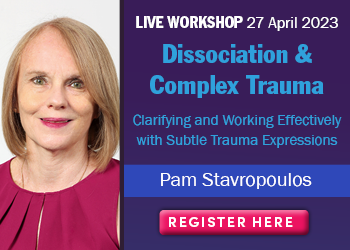 Dissociation & Complex Trauma: Clarifying and working effectively with subtle trauma expressions