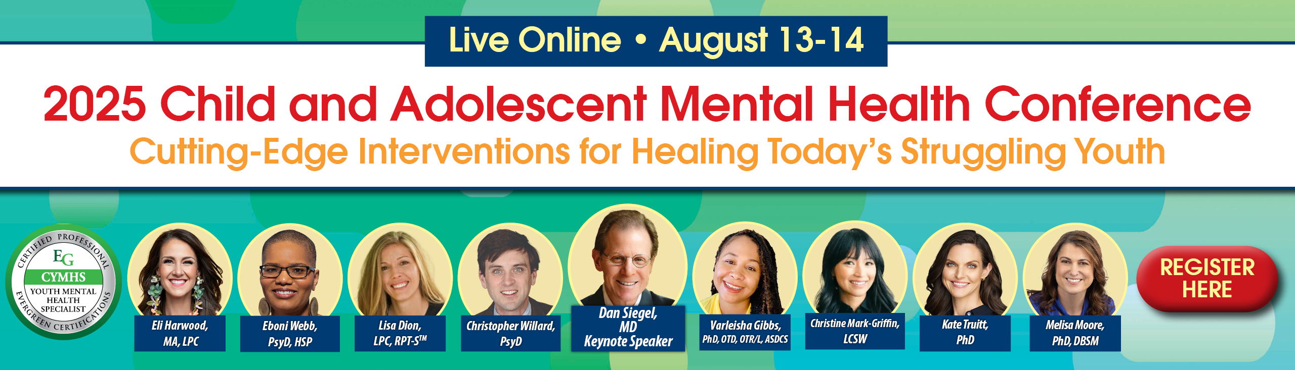 2025 Child and Adolescent Mental Health Conference: Cutting-Edge Interventions for Healing Today's Struggling Youth