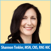 Shannon Tinkler, MSN, CNS, RNC-NIC