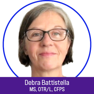 Debra Battistella, MS, OTR/L, CFPS