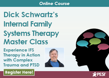 Dick Schwartz's Internal Family Systems Therapy Master Class: Experience IFS Therapy in Action with Complex Trauma and PTSD