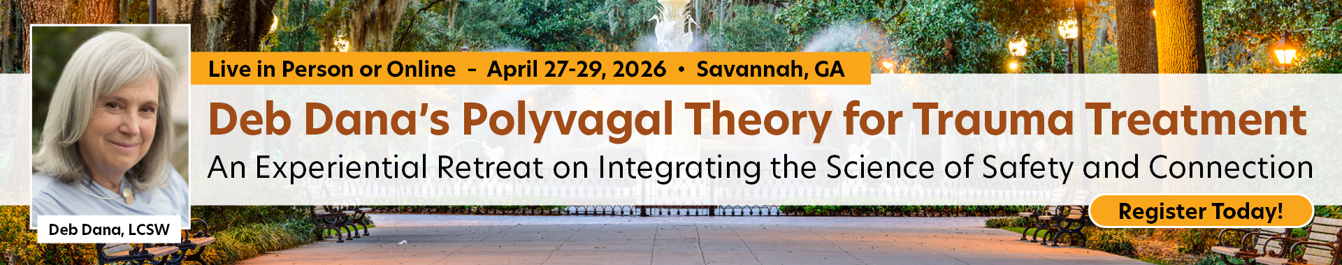 2.5 Day Deb Dana’s Polyvagal Theory Intensive: Integrating the Science of Safety and Connection in Trauma Work