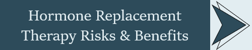 Hormone Replacement Therapy Risks and Benefits