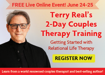 Terry Real's 2-Day Couples Therapy Training: Getting Started with Relational Life Therapy