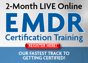 2-Month LIVE Online EMDR Therapy Certification Training