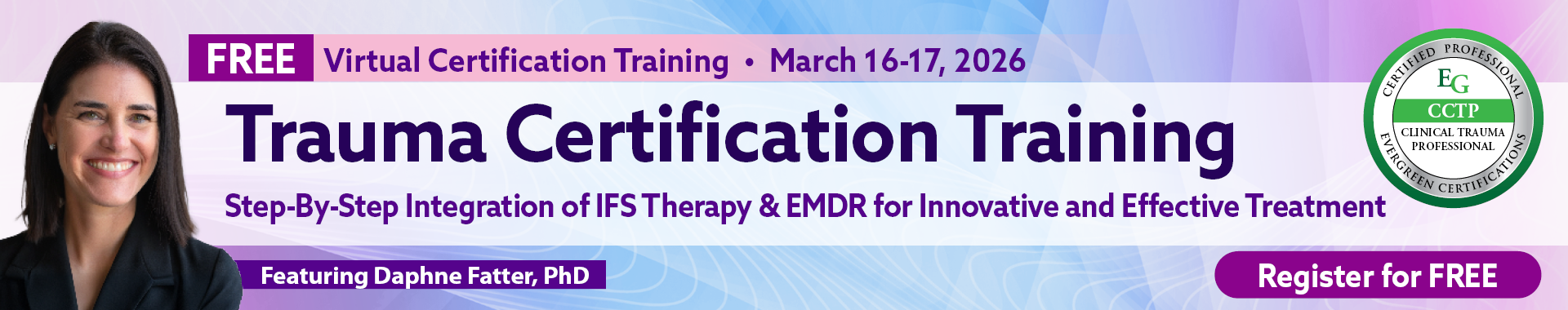 Trauma Certification Training: Step-By-Step Integration of IFS Therapy & EMDR for Innovative and Effective Treatment 