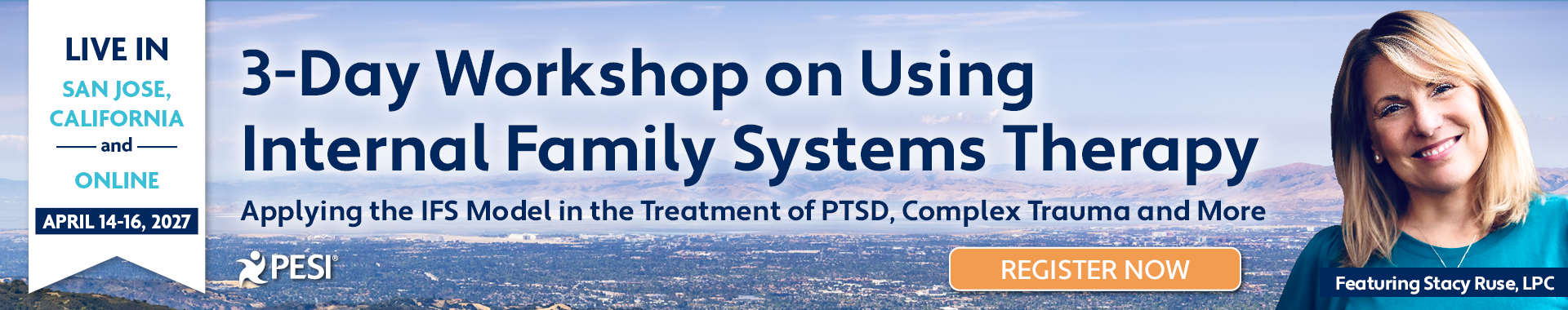 3-Day Workshop on Using Internal Family Systems Therapy with Stacy Ruse, LPC &middot; April 14&ndash;16, 2027 &middot; San Jose, California & Live Online