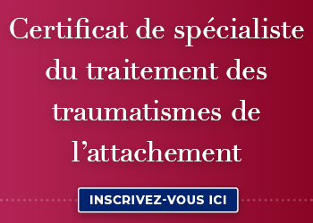 Certificat de spécialiste du traitement des traumatismes de l'attachement
