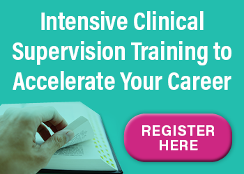 Intensive Clinical Supervision Training to Accelerate Your Career: DSM-5-TR™ Changes, Ethics, Diversity & More Best Practices
